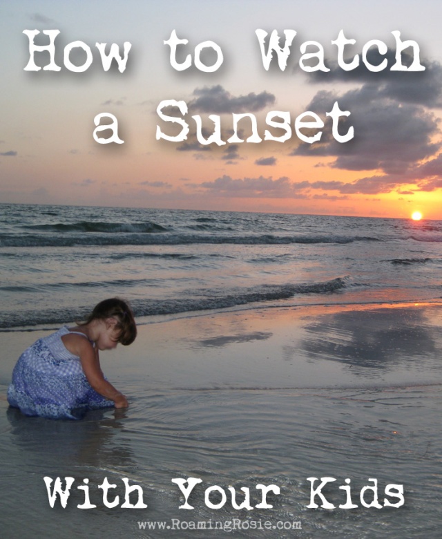 How to Watch a Sunset With Your Kids:  7 Step-by-Step Instructions